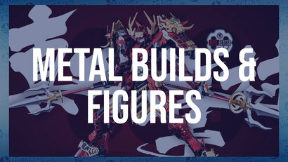 Metal Build & Figures